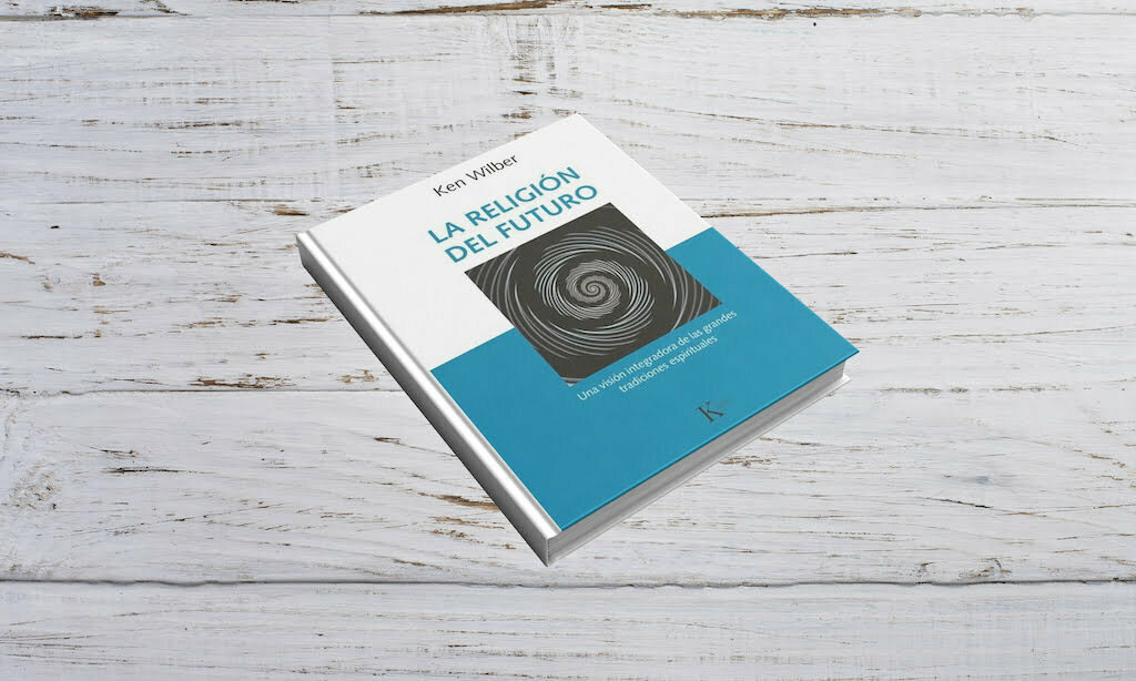 Libros/ La religión del futuro, de Ken Wilber | Yoga en Red