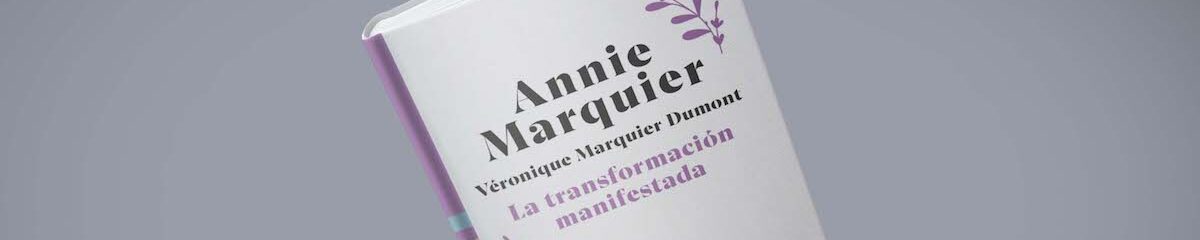 Libros/ La transformación manifestada, de Annie y Véronique Marquier 1 annie