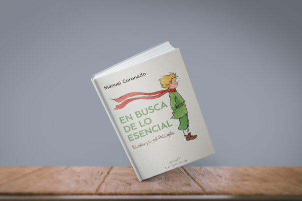 Libros/ En busca de lo esencial. Enseñanzas de El Principito, de Manuel Coronado 1 principito