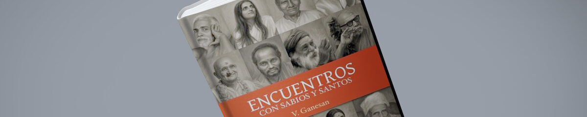 Libros/ Encuentros con sabios y santos, de V. Ganesan 1 sabios