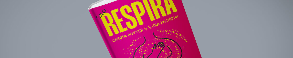 Libros/ Solo respira, de Carissa Potter y Vera Kachouh 1 respira