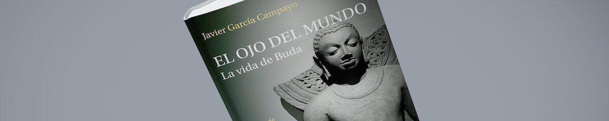 Libros/ El ojo del mundo, por Javier García Campayo 1 el ojo del mundo